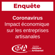 Covid-19 Impact économique sur les entreprises artisanales : le réseau des CMA lance une enquête en ligne auprès des artisans